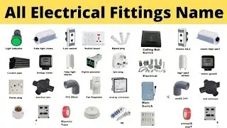 Electrical Fitting Name & Pictures | Electrical Materials Name | Electrical Accessories List