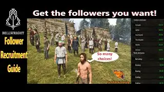 Bellwright: Follower Recruitment Guide - Get better Followers!