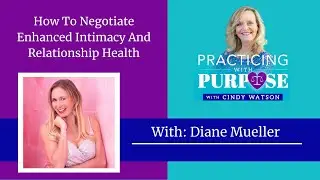 How To Negotiate Enhanced Intimacy And Relationship Health