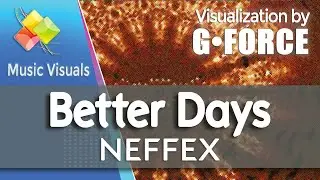 Better Days - NEFFEX [Music visualization]