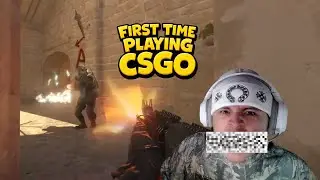 FIRST TIME PLAYING CSGO