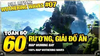 Full Rương 1.0 Guide P7 | Toàn Bộ 60 Rương, Giải Đố, Khiêu Chiến Ẩn Của Map Wuming Bay