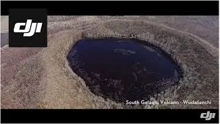 DJI - Soaring over the Global Geopark Wudalianchi