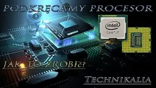 Poradnik: Podkręcenie procesora - Jak to robić bezpiecznie? (Intel i7-4790K, Asus Triton)