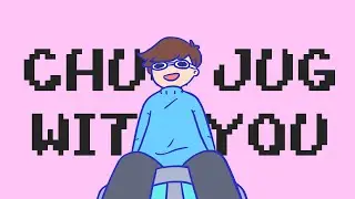 Chug Jug With You (animation)