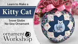 Cute Kitty Cat Snow Globe Quilted Ornament Tutorial - No Sew