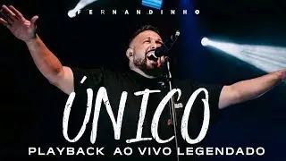 &Uacute;NICO - FERNANDINHO - PLAYBACK COM BACKING VOCAL IN LIVE LEGENDADO