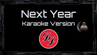 Foo Fighters &bull; Next Year (CC Karaoke / Instrumental) [UVR]