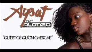ALONZO - QU'EST-CE QU'ON CHERCHE (AVEC AYSAT)