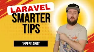 Laravel Smarter Tips - Dependabot