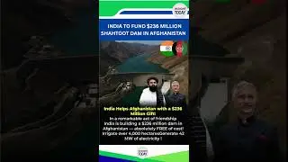 🚨 India to Fund $236 Million Shahtoot Dam Project in Afghanistan 🇮🇳💧