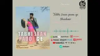 tabhi Jaan paoo ge by Shaskvir  available worldwide☺️ 