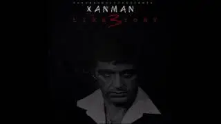 Xanman - Like Tony (Pt.3)