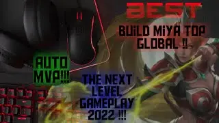 Miya Top Global || The Next Level Gameplay 2022 -  Mobile Legends