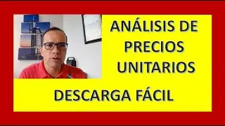 Cómo Descargar ANÁLISIS DE PRECIOS UNITARIOS Fácilmente