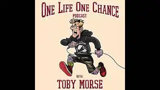Ep 64 [Peter Cortner (Dag Nasty)] Toby Morse One Life One Chance Podcast Part 2