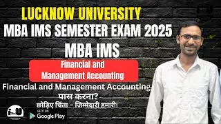 Financial and Management Accounting | MBA IMS | Semester I | All Specializations | by Vivek Sir