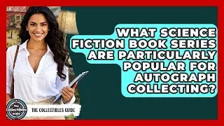 What Science Fiction Book Series Are Particularly Popular For Autograph Collecting?