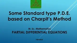 Some Standard type P.D.E based on Charpit's Method |Partial Differential equations|M.Sc. Mathematics