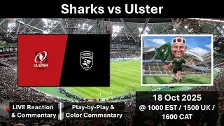 Sharks vs Ulster | United Rugby Championship | LIVE Reaction Game Commentary | 18 Oct 2025