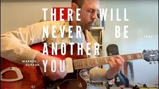 There will never be another You (Warren/Gordon) - Jazz Guitar / Vocal Arrangement - Composed Solo