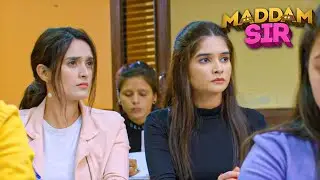 Meera और Santosh क्यों बने college स्टूडेंट्स! | Madam Sir | New Episode 2025