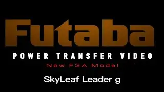 Futaba SkyLeaf Leader g 紹介動画【Futaba公式】