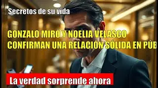 Gonzalo Miró DESVELA su vida sentimental