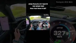 2025 Porsche 911 Hybrid&rsquo;s TOP SPEED Test on Autobahn