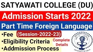 Satyawti College Part Time Foreign Language Admission Starts 2022 |Satyawti College Language Courses