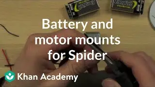 Крепления аккумулятора и двигателя для Spider | Электротехника | Khan Academy