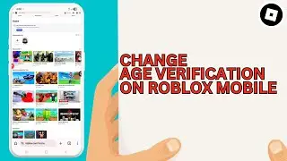 How to Fix Roblox Age Verification Not Working