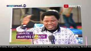 PROPHET T.B JOSHUA SALUTES THE MARTYRS OF FAITH
