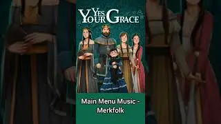 Yes, Your Grace (Main Menu Music) - Merkfolk