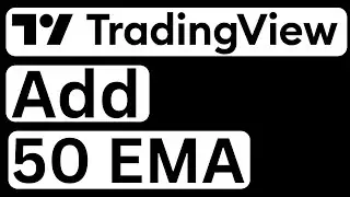How to Add 50 EMA in TradingView (Exponential Moving Average) - Full Guide