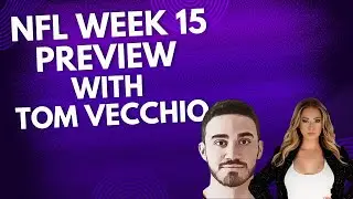 Tom Vecchio Breaks Down His Favorite Week 15 NFL Sides