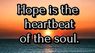 Quotes About Hope - Quotes About Not Giving Up
