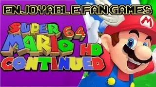 Enjoyable Fan Games - Super Mario 64 HD Continued