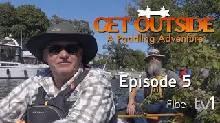 Get Outside A Paddling Adventure - Episode 5
