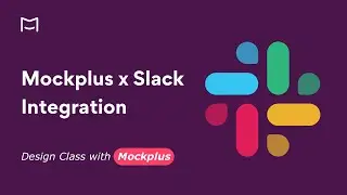 Mockplus x Slack Integration: Receive Mockplus Project Notifications Instantly in Slack