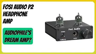 REVIEW (2025): Fosi Audio P2 Headphone Amp. Features