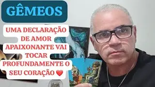GÊMEOS: VOCÊ VAI SE SENTIR TOCADO E ATRAÍDO POR ESTA DECLARAÇÃO DE AMOR ❤️ 