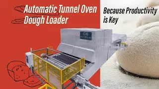 Manufacturing Bread for Retail? Check Out The Automatic Dough Loader for Tunnel Oven! CS aerotherm