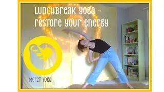 10 minute Lunchbreak Yoga - beginner friendly, in everyday clothes, no props needed