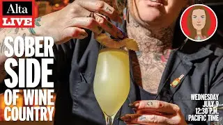 Alta Live: The Sober Side of Wine Country