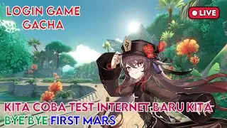 [ LIVE ] LOGIN GAME GACHA SEKALIGUS TEST INTERNET