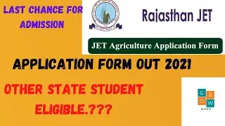 Rajasthan JET 2021 FORM OUT 2021 for Agriculture #Admission2021 #growmore