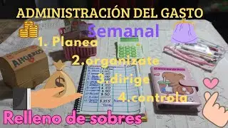 ADMINISTRACIÓN DEL GASTO SEMANAL ✍️|relleno de sobres👛|| ORGANIZACIÓN DEL GASTO SEMANAL 🍉🍌🥦🌶🥕 #vlog