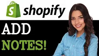 How To Add Notes To Shopify How To Enable Order Notes On Shopify (2025)