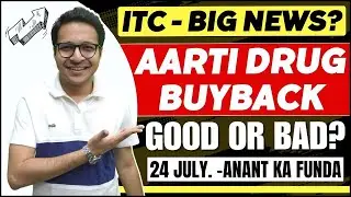 ITC BIG NEWS - Demerger | AARTI DRUG Buyback - GOOD OR BAD? | Nifty and Bank nifty tomorrow |